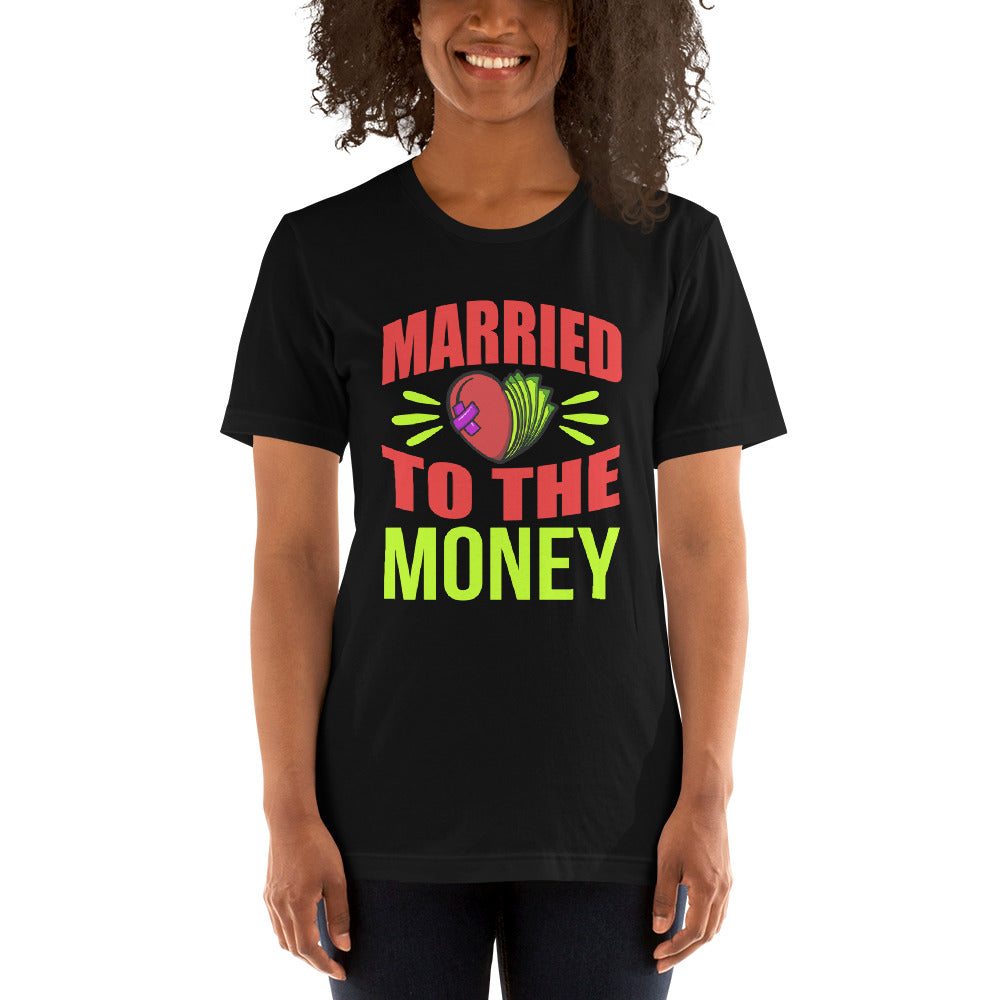 Married To The Money Broken Heart Unisex T-shirt