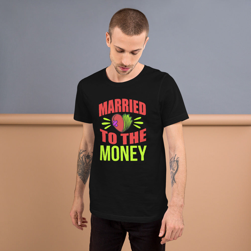 Married To The Money Broken Heart Unisex T-shirt