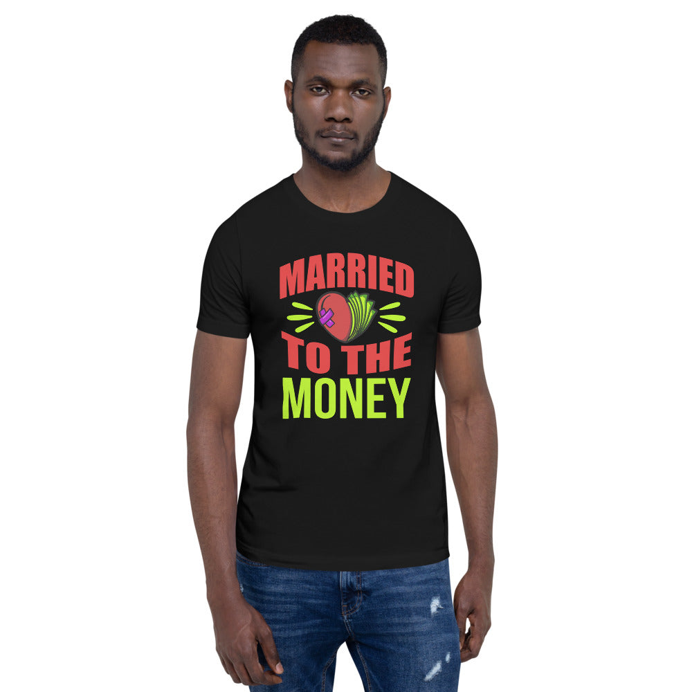 Married To The Money Broken Heart Unisex T-shirt