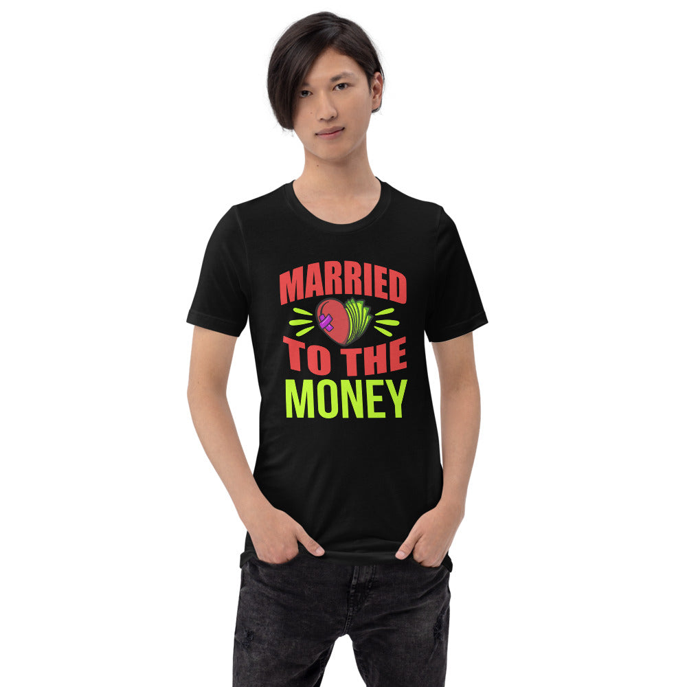 Married To The Money Broken Heart Unisex T-shirt