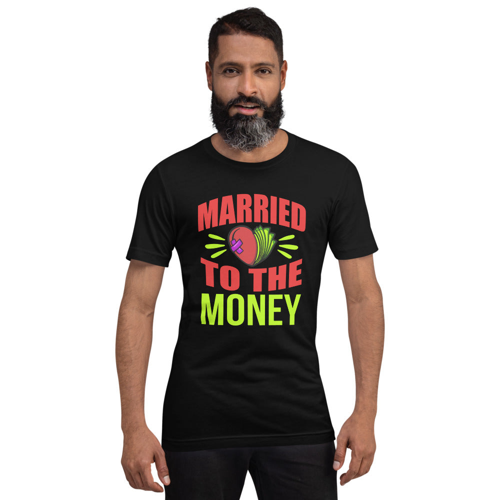 Married To The Money Broken Heart Unisex T-shirt