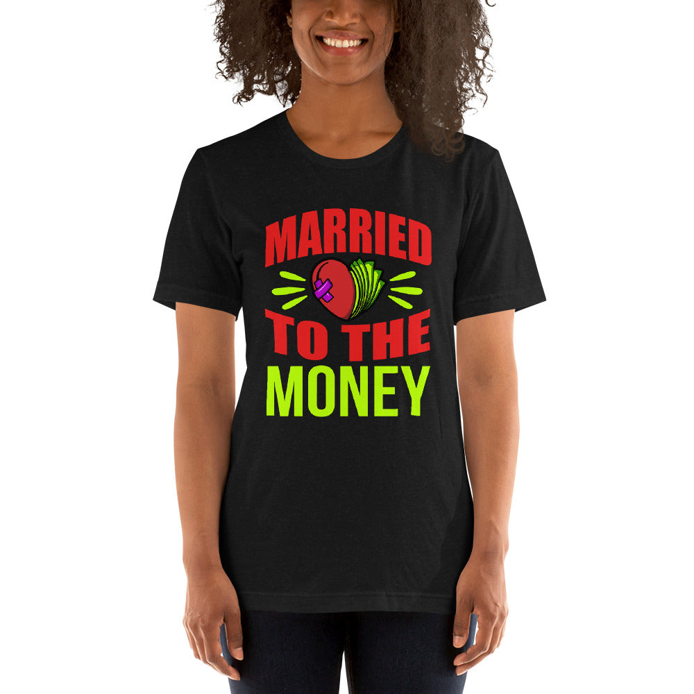 Married To The Money Broken Heart Unisex T-shirt