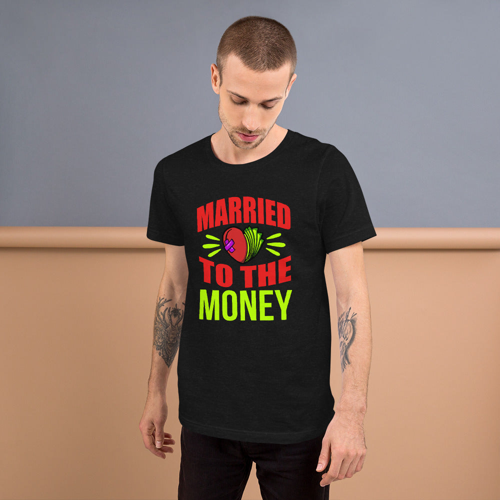 Married To The Money Broken Heart Unisex T-shirt