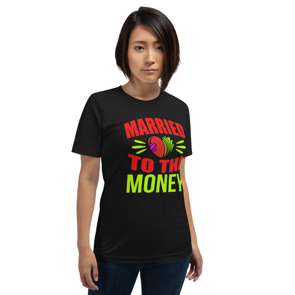 Married To The Money Broken Heart Unisex T-shirt