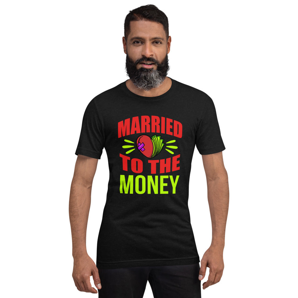 Married To The Money Broken Heart Unisex T-shirt