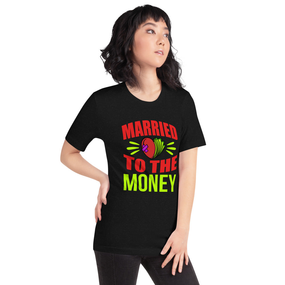 Married To The Money Broken Heart Unisex T-shirt